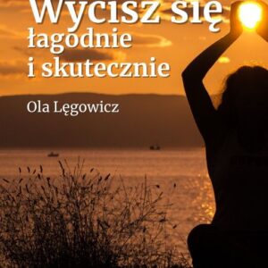Jak wyciszyć silne emocje?